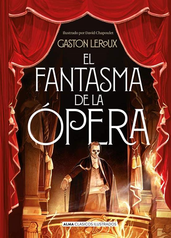 El fantasma de la opera (Cl&aacute;sicos ilustrados) (Spanish Edition)