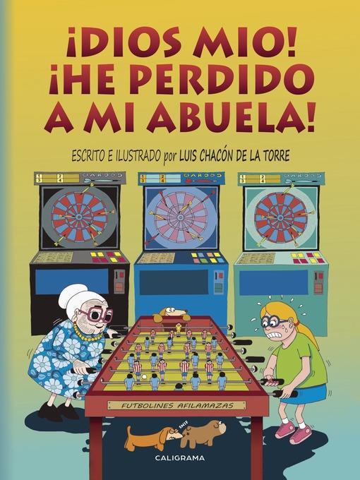 ¡Dios mío!  ¡He perdido a mi abuela!