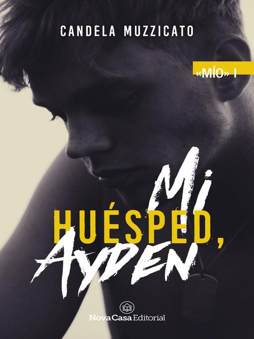 Mi huésped, Ayden