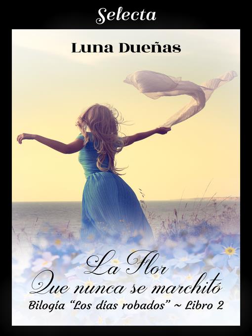 La flor que nunca se marchitó
