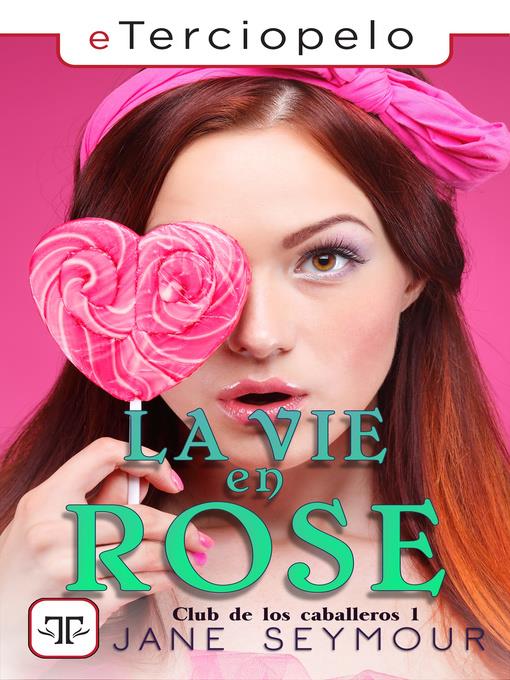 La vie en Rose. El club de los caballeros 1