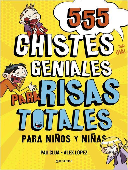 555 Chistes Geniales para Risas Totales