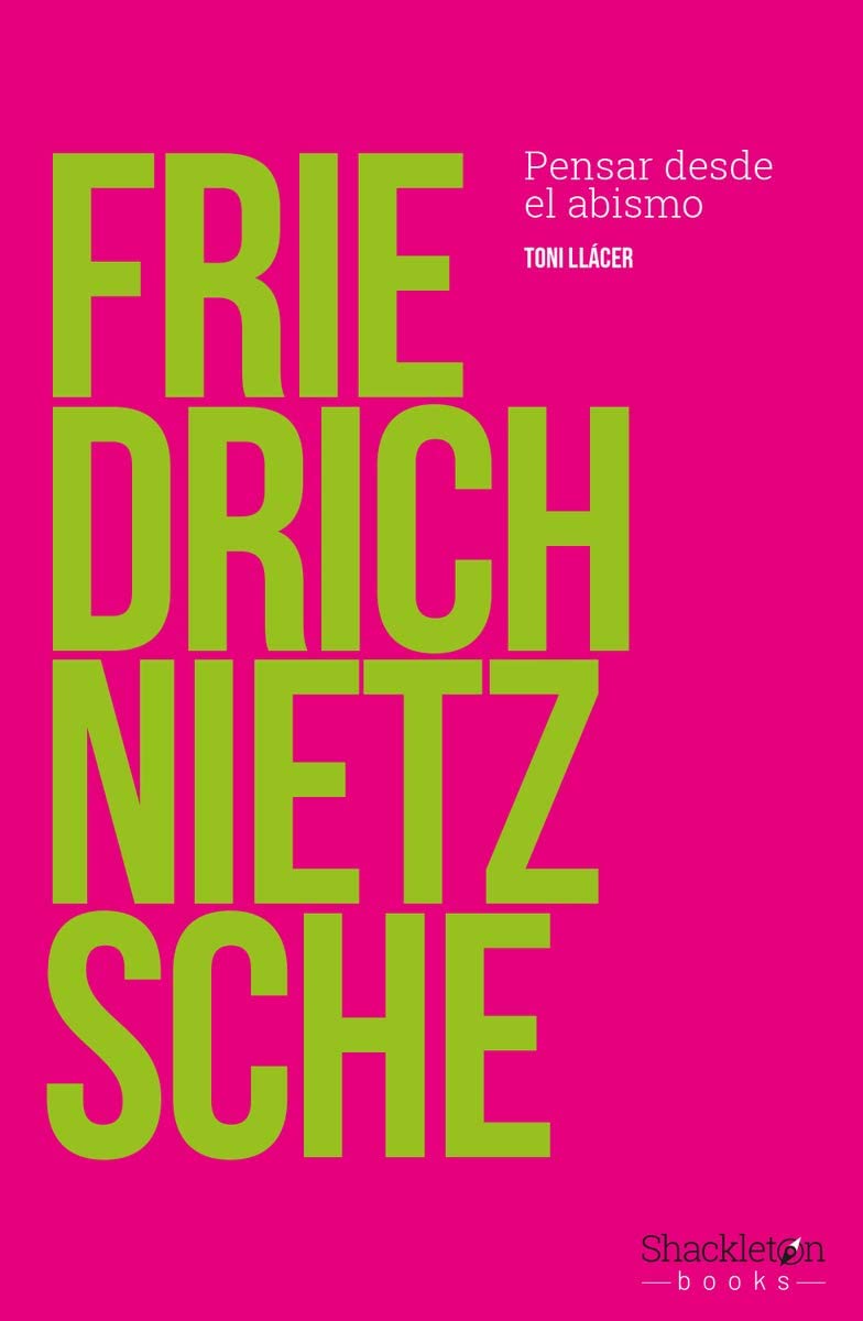 Friedrich Nietzsche: Pensar desde el abismo (Spanish Edition)