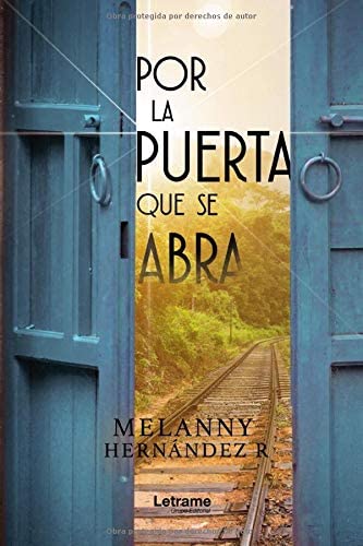 Por la puerta que se abra (Novela) (Spanish Edition)