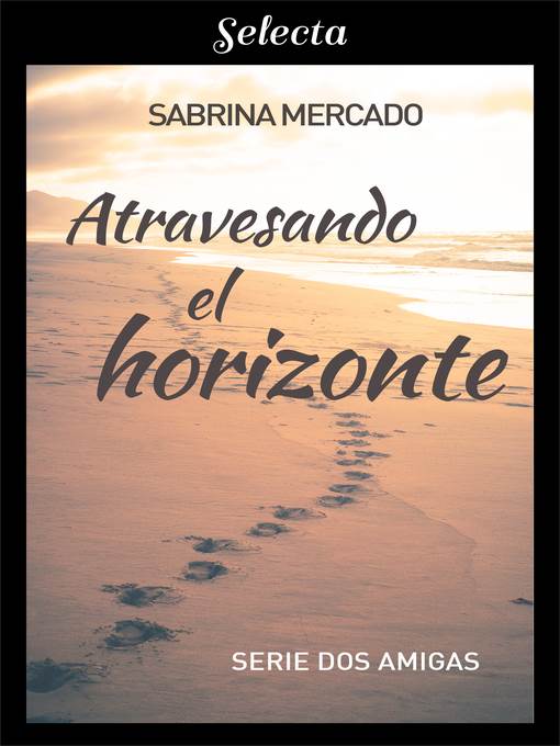 Atravesando el horizonte (Serie Dos Amigas 2)