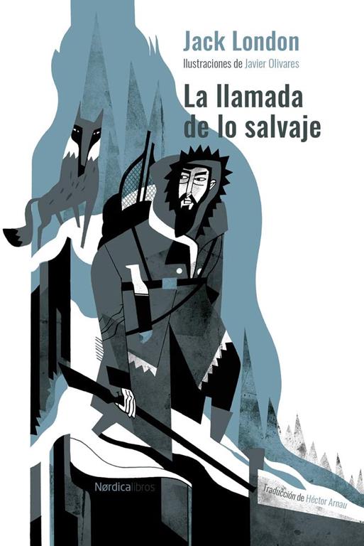 La llamada de lo salvaje (Ilustrados) (Spanish Edition)