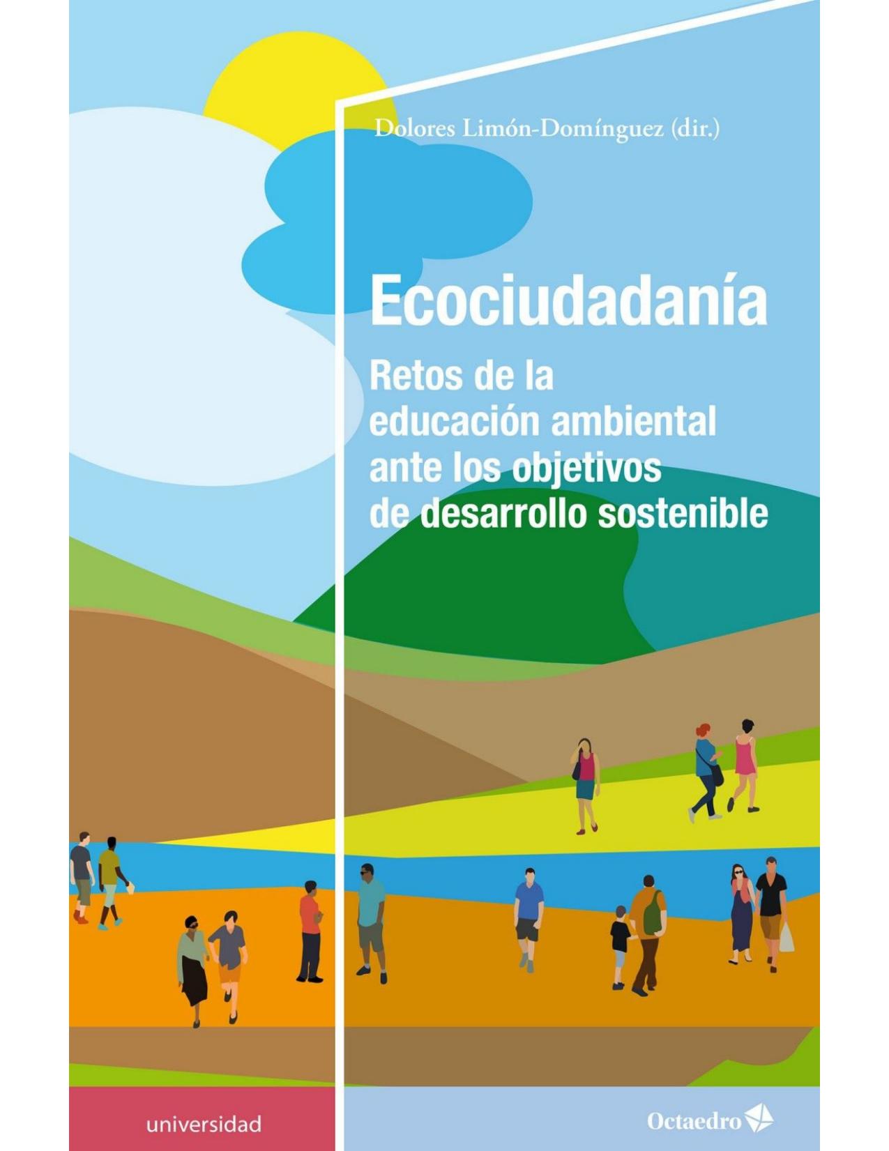 Ecociudadanía : retos de la educación ambiental ante los objetivos de desarrollo sostenible.