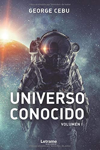 Universo conocido. Volumen I (Novela) (Spanish Edition)