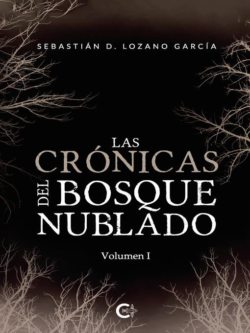 Las crónicas del bosque nublado--Volumen I