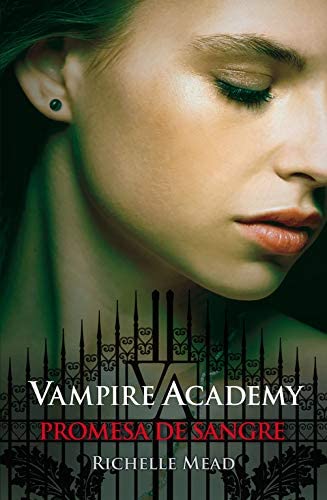 Promesa de sangre (Vampire Academy 4) (Spanish Edition)