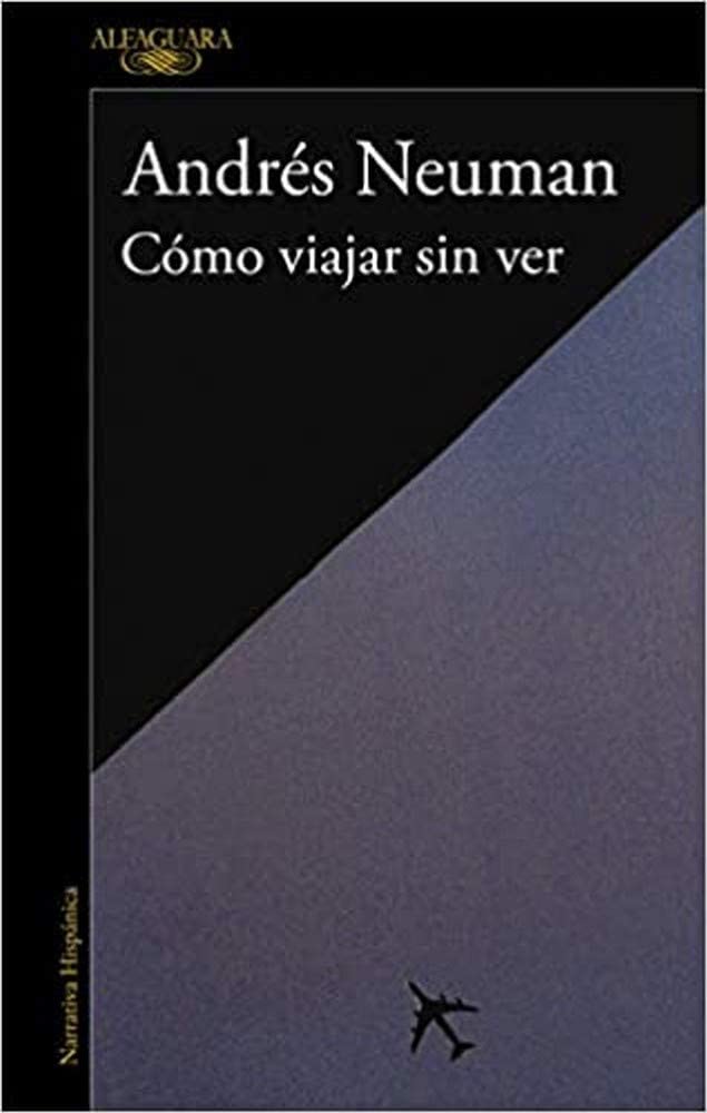 C&oacute;mo viajar sin ver (Hisp&aacute;nica) (Spanish Edition)