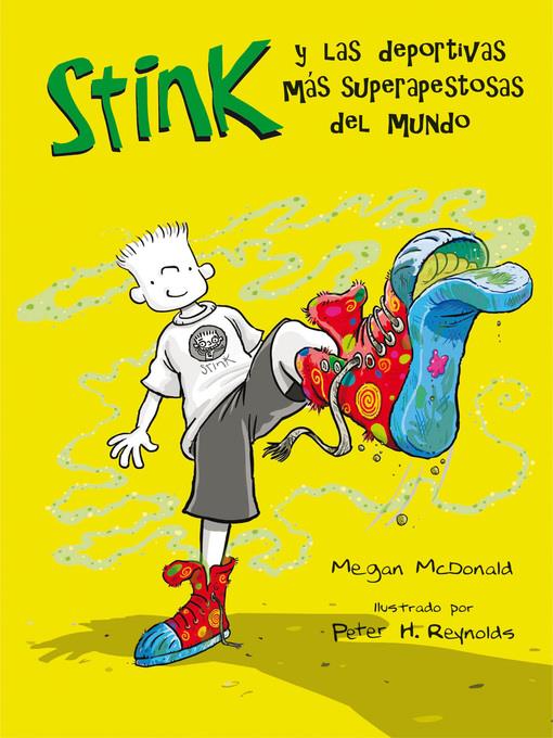 Las deportivas más superapestosas del mundo (Serie Stink 3)