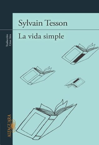 La vida simple (Spanish Edition)