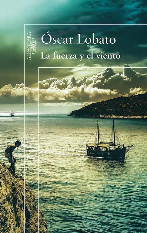 La fuerza y el viento (Hisp&aacute;nica) (Spanish Edition)