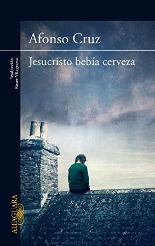 Jesucristo beb&iacute;a cerveza (Literaturas) (Spanish Edition)