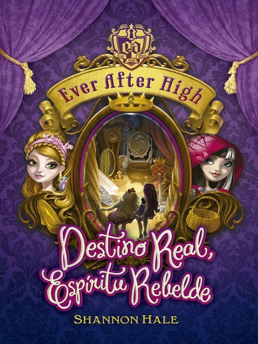 Destino Real, Espíritu Rebelde (Ever After High 2)