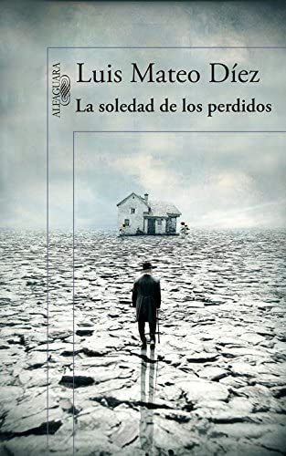 La soledad de los perdidos (Hisp&aacute;nica) (Spanish Edition)