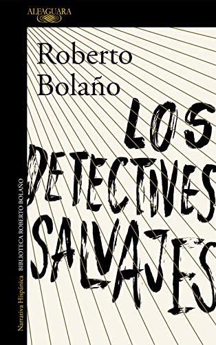 Los detectives salvajes (Hisp&aacute;nica) (Spanish Edition)