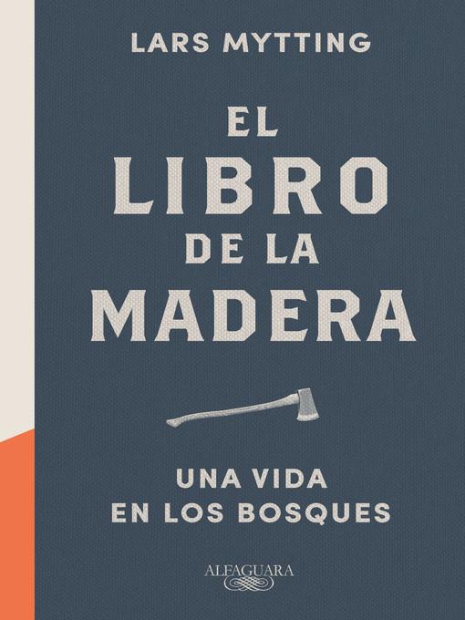 El libro de la madera. Una vida en los bosques