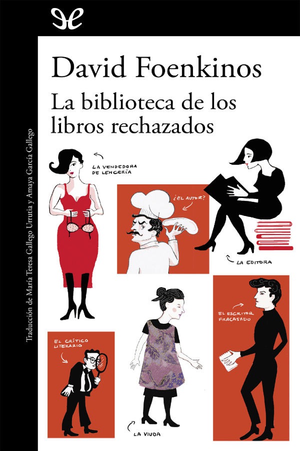 La biblioteca de los libros rechazados / The Library of Rejected Manuscripts (Literaturas) (Spanish Edition)