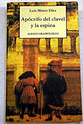 Apócrifo del clavel y la espina (Alfaguara/bolsillo) (Spanish Edition)