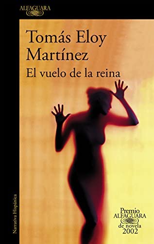 El vuelo de la reina (Premio Alfaguara de novela 2002) (Spanish Edition)