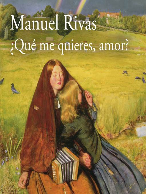 ¿Qué me quieres, amor?