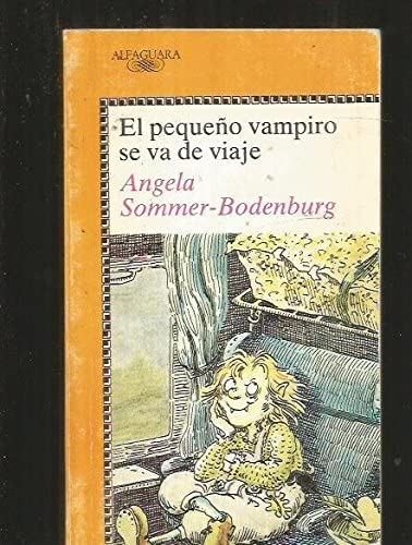 El Pequeno Vampiro Se Va De Viaje/the Vampire Takes a Trip (Spanish Edition)