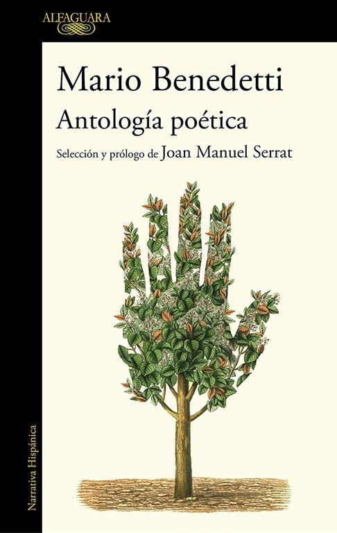 Antolog&iacute;a po&eacute;tica Benedetti. Selecci&oacute;n y pr&oacute;logo de Joan Manuel Serrat / Benedettis Poetic Anthology. Selection and Prologue by Joan Manuel Serrat (Hisp&aacute;nica) (Spanish Edition)