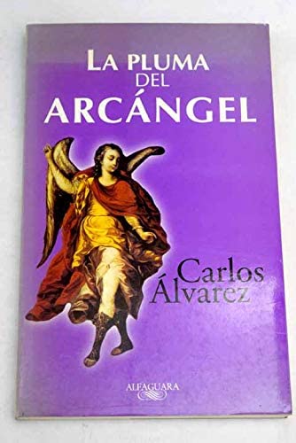 La pluma del arcángel (Publicaciones de la Caja General de Ahorros de Canarias) (Spanish Edition)