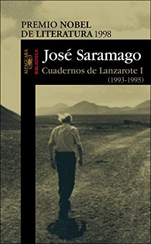 Cuadernos de Lanzarote I (1993-1995) (Biblioteca Saramago) (Spanish Edition)