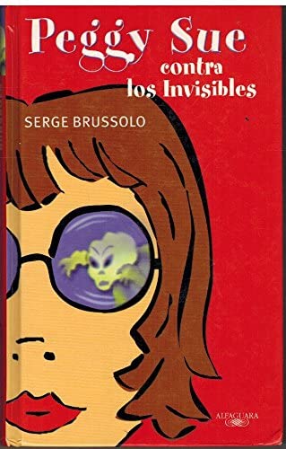 Peggy Sue Contra Los Invisibles (Spanish Edition)