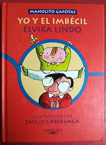 Manolito gafotas: Yo y el imbécil (Spanish Edition)