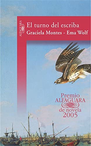 El turno del escriba (Premio Alfaguara de novela 2005) (Spanish Edition)