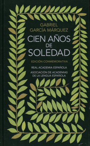 Cien a&ntilde;os de soledad: Edici&oacute;n Conmemorativa (Spanish Edition)