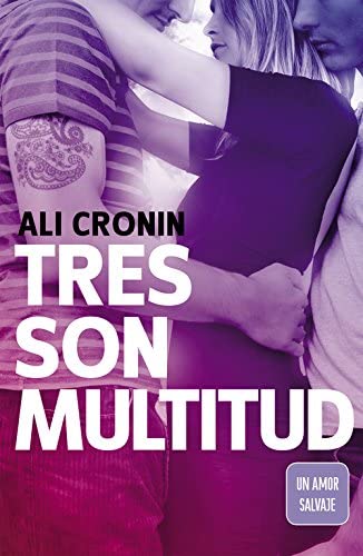 Tres son multitud (Girl Heart Boy 3): Un amor salvaje (Spanish Edition)