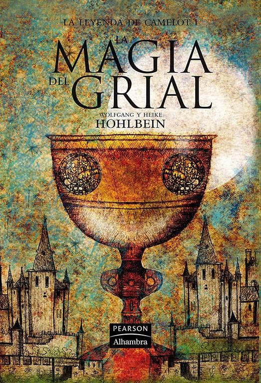 La magia del grial (La leyenda de Camelot) (Spanish Edition)