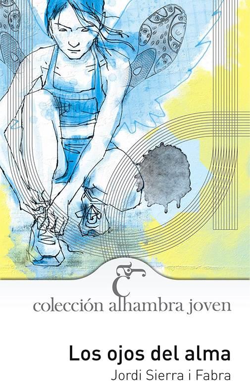 Los ojos del alma (Alhambra Joven) (Spanish Edition)