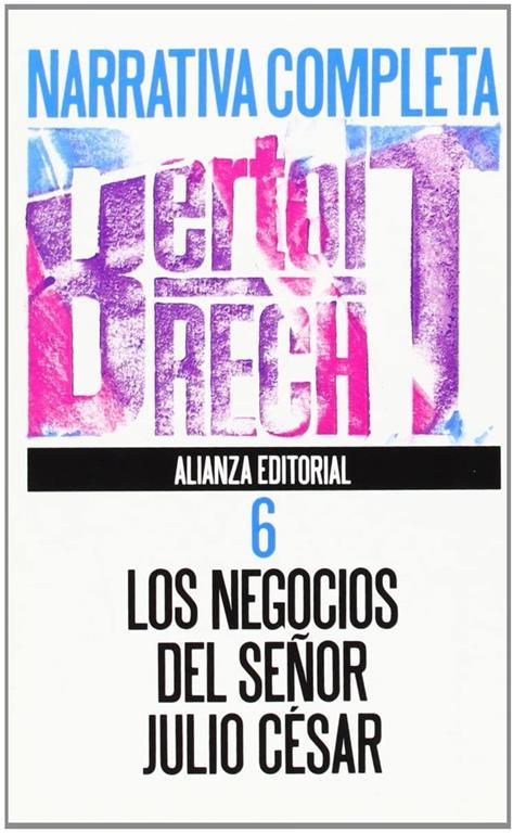 Narrativa completa, 6: Los negocios del se&ntilde;or Julio C&eacute;sar (El Libro De Bolsillo (Lb)) (Spanish Edition)