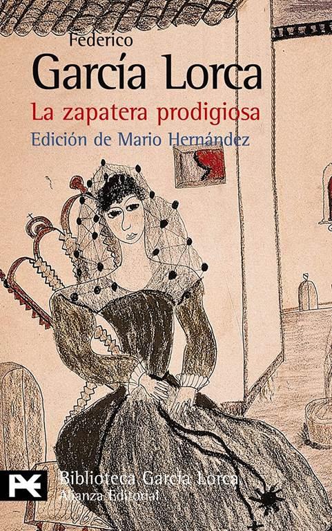 La zapatera prodigiosa (El Libro De Bolsillo - Bibliotecas De Autor - Biblioteca Garc&iacute;a Lorca)