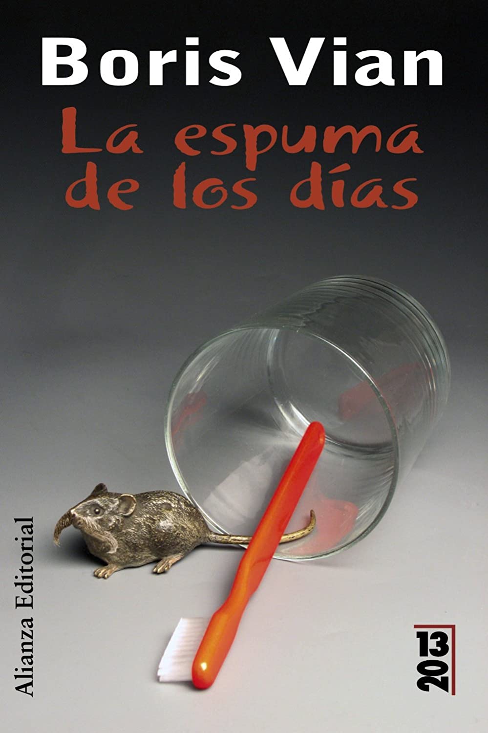 La espuma de los dias / Foam of the Daze (13/20) (Spanish Edition)