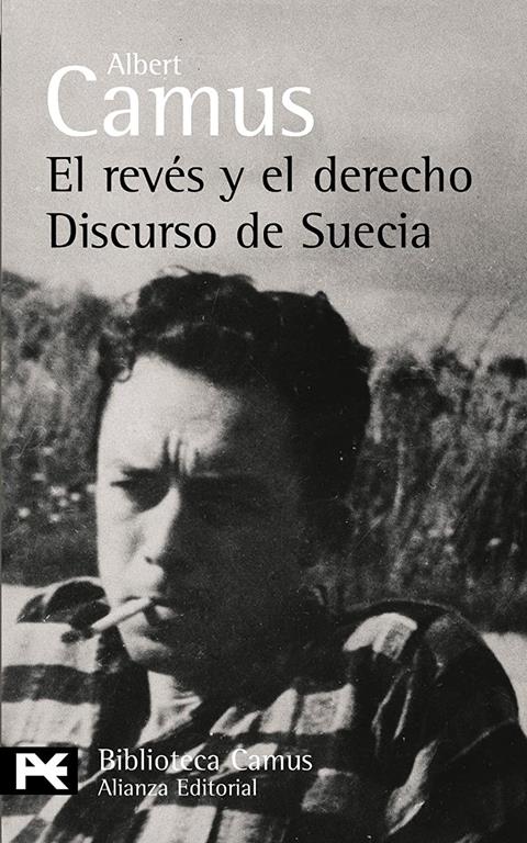 El reves y el derecho &amp; Discurso de Suecia / The Reverse and the Right &amp; Sweden Speech (El Libro De Bolsillo - Bibliotecas De Autor - Biblioteca Camus) (Spanish Edition)