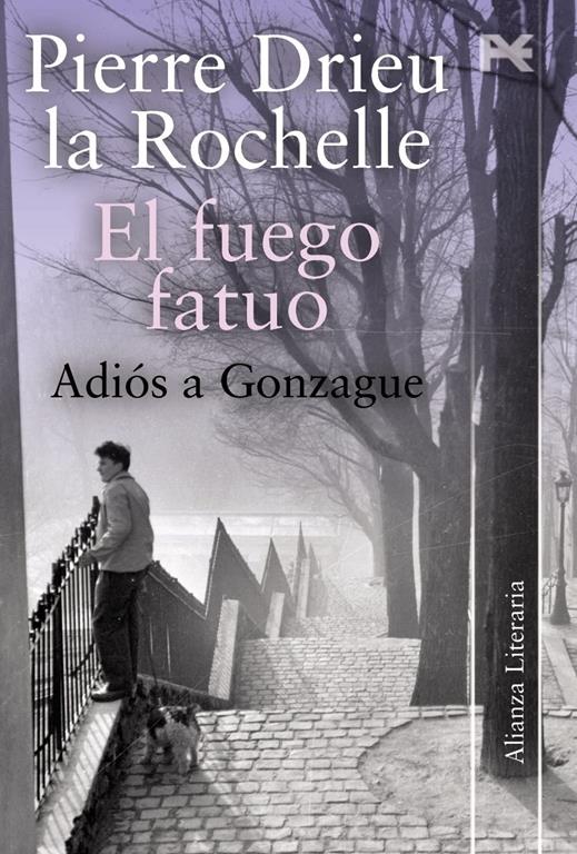 El fuego fatuo - Adi&oacute;s a Gonzague (Alianza Literaria (Al)) (Spanish Edition)