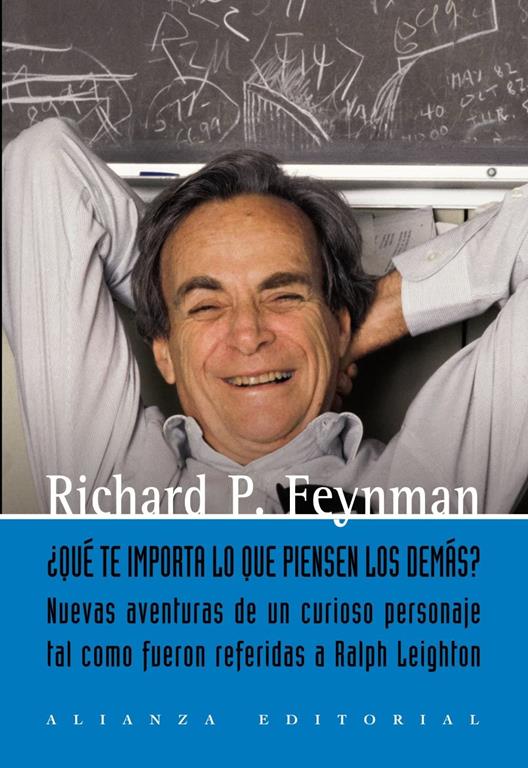 &iquest;Qu&eacute; te importa lo que piensen los dem&aacute;s?: Nuevas aventuras de un curioso personaje como le fueron referidas a Ralph Leighton (Spanish Edition)