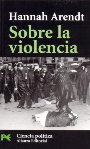 Sobre la violencia (El Libro De Bolsillo - Ciencias Sociales) (Spanish Edition)