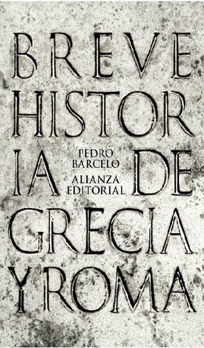 Breve Historia De Grecia Y Roma / Brief History of Greece and Rome (El Libro De Bolsillo - Historia) (Spanish Edition)