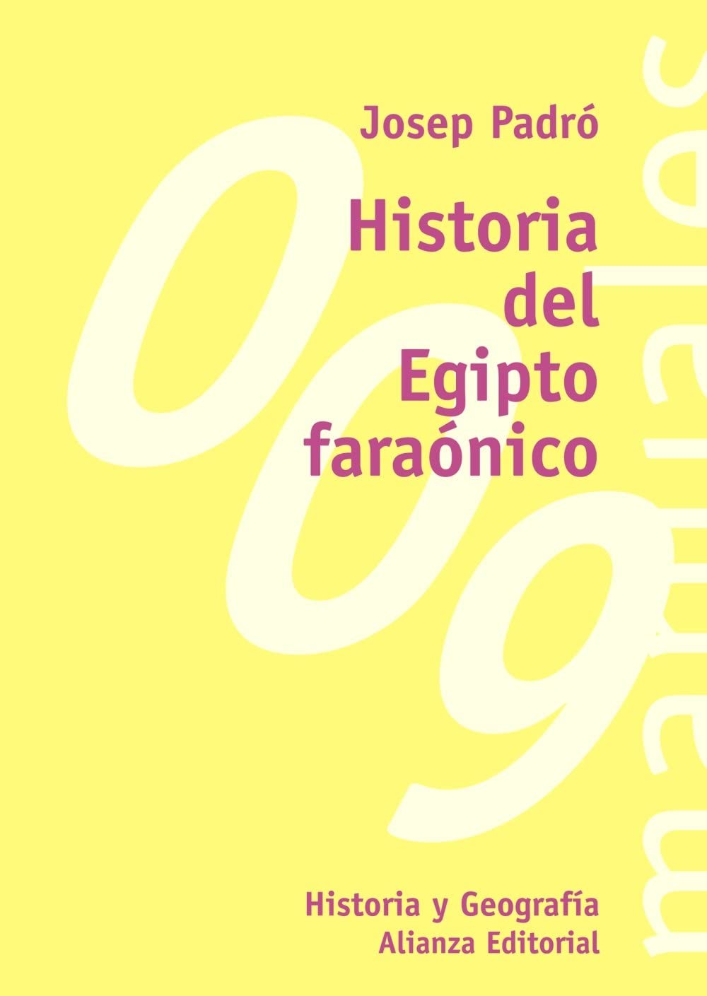 Historia del Egipto fara&oacute;nico (El Libro Universitario - Manuales) (Spanish Edition)