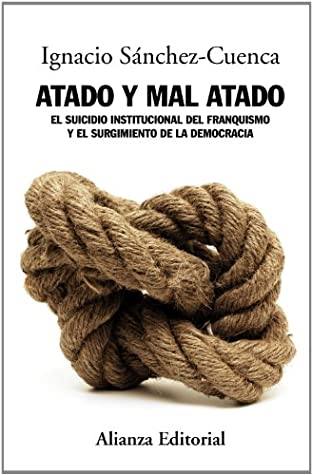 Atado y mal atado / Tied and poorly tied