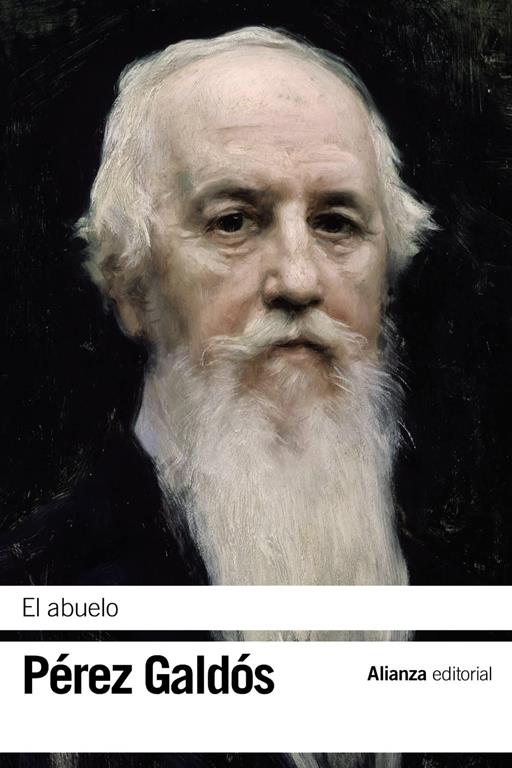 El abuelo (El libro de bolsillo - Bibliotecas de autor - Biblioteca P&eacute;rez Gald&oacute;s) (Spanish Edition)