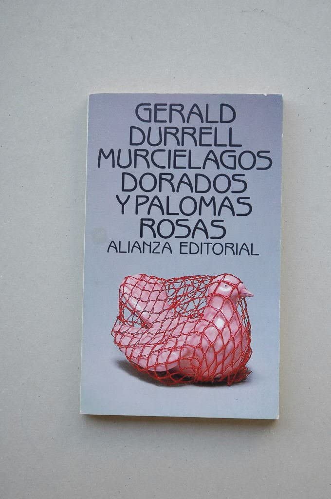 Murcielagos dorados y palomas rosas / Golden Bats and Pink Pigeons (El Libro De Bolsillo) (Spanish Edition)